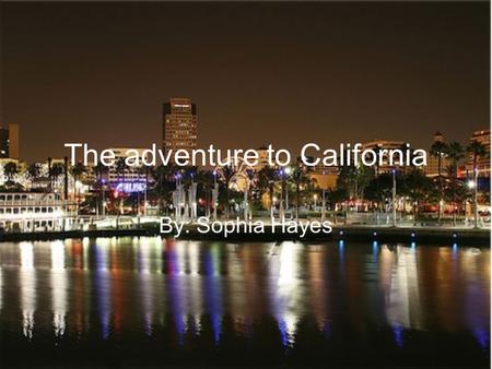 The adventure to California By: Sophia Hayes. Quick sand madness You found yourself in a pile of quick sand in the park. What would you do? 1 Scream and.