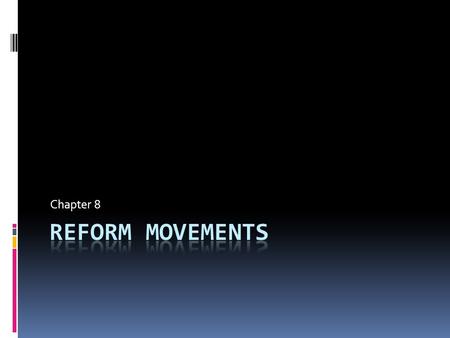 Chapter 8. Religion Sparks Reform – The 2 nd Great Awakening  The 2 nd Great Awakening was a religious- driven reform movement that began in earnest.