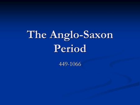 The Anglo-Saxon Period