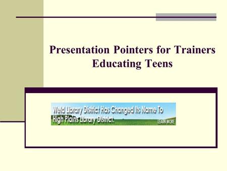 Presentation Pointers for Trainers Educating Teens.