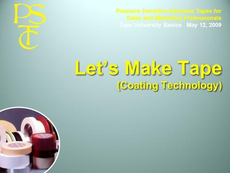 Let’s Make Tape (Coating Technology)