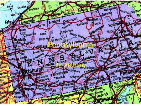 Pennsylvania By Anthony. State location My state location is in the Northeast.