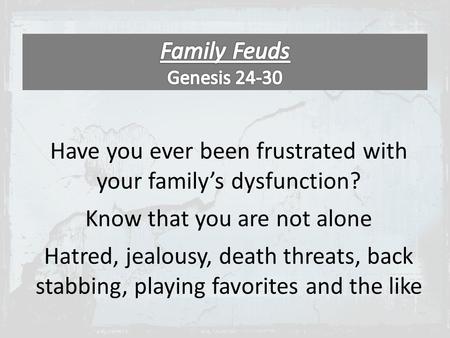 Have you ever been frustrated with your family’s dysfunction?