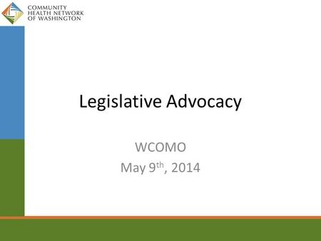 Legislative Advocacy WCOMO May 9 th, 2014. 2 First on Time Ending Since 2009!