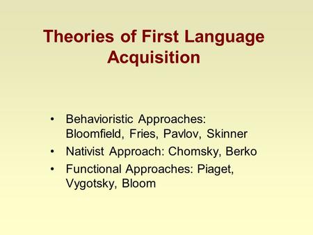 Theories of First Language Acquisition