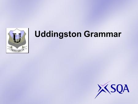 Uddingston Grammar. The majority of leadership activities on offer at Uddingston springs from the prefect system, which for many years has been organised.