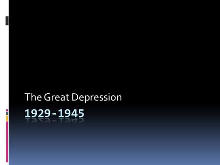 The Great Depression. Current Issues through World History  EQ: How did the decline in the worldwide economy lead to the rise of totalitarianism?  GQ: