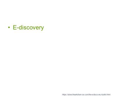 E-discovery https://store.theartofservice.com/the-e-discovery-toolkit.html.