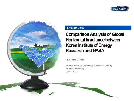 Research Objectives Definition of Global Horizontal Irradiance (GHI) Solar Monitoring History in KIER.