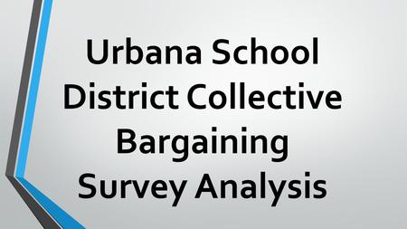 Urbana School District Collective Bargaining Survey Analysis.