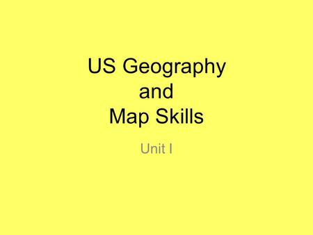 US Geography and Map Skills Unit I. Vocabulary Relative Location Absolute Location Map Projection Hemisphere Scale Latitude Longitude Topography Physical.