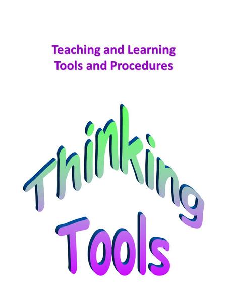 Teaching and Learning Tools and Procedures. Venn Diagrams Shows how elements can be shared and yet separate at the same time Shows variable relationships.