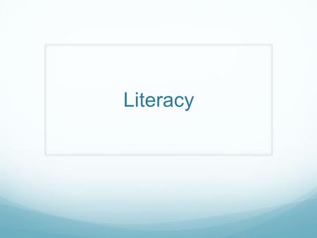 Literacy. Reading and Writing Standards Divided up grades: 6-8, 9-10, 11-12 Ten standards-vertically align Categorized: ReadingWriting 1-3Key Ideas and.