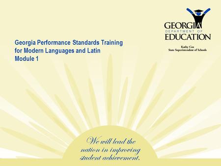 Georgia Performance Standards Training for Modern Languages and Latin Module 1.