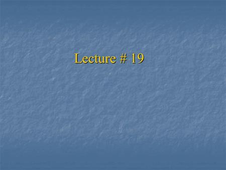 Lecture # 19. Example Consider the following CFG ∑ = {a, b} Consider the following CFG ∑ = {a, b} 1. S  aSa | bSb | a | b | Λ The above CFG generates.