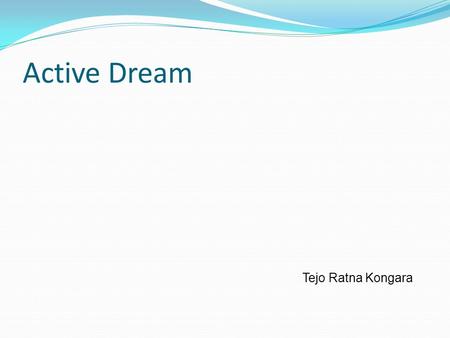 Active Dream Tejo Ratna Kongara. In 2021 I would have successfully completed by Master’s Degree in Financial Engineering Worked for a financial institution.