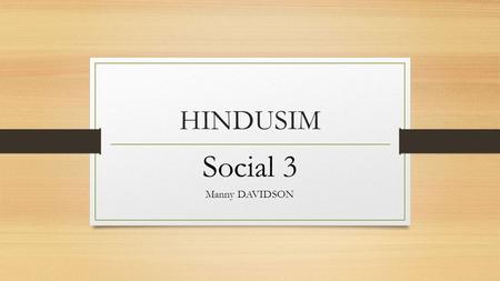 HINDUSIM Social 3 Manny DAVIDSON. THIS IS WHERE HINDUSIM IS POPUALAR  /Cultural_expansion_of_Hinduism_in_Southeast_Asia.p.