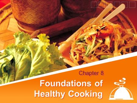 Foundations of Healthy Cooking Chapter 8. Objectives Define seasoning, flavoring, herbs, and spices Discuss ingredients and methods to develop flavor.