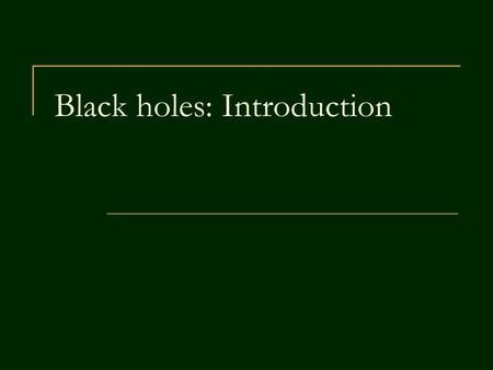 Black holes: Introduction. 2 NS to BH 1209.0783 The authors studied collapse from NS to BH. Calculations were done for two cases: with and without massive.