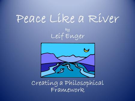 Peace Like a River by Leif Enger Creating a Philosophical Framework.