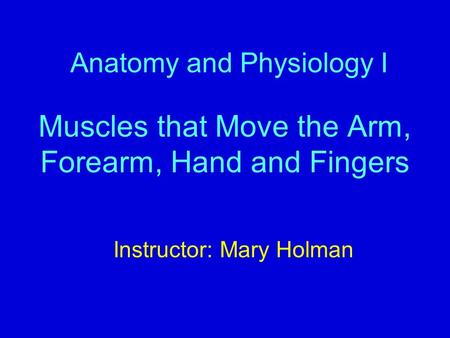 Anatomy and Physiology I