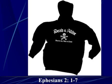 Ephesians 2: 1-7. 1.Our Lost Condition (1-3) 2.What Christ did for us (4-7) 3. Grace in Salvation (8-10) Paul’s Theology of Redemption.