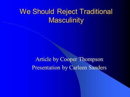 We Should Reject Traditional Masculinity