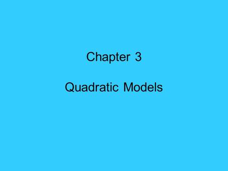 Chapter 3 Quadratic Models