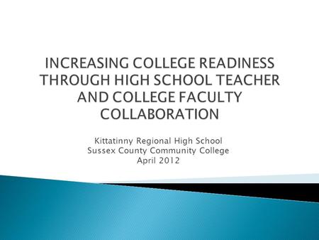 Kittatinny Regional High School Sussex County Community College April 2012.