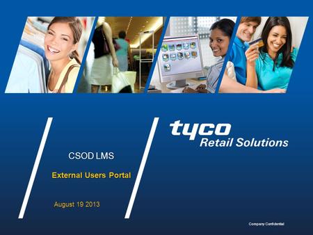 CSOD LMS External Users Portal August 19 2013 Company Confidential.