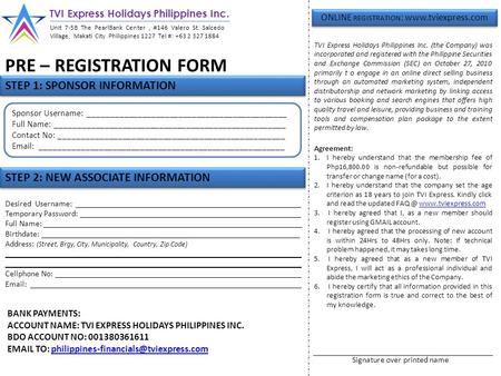 TVI Express Holidays Philippines Inc. Unit 7-5B The PearlBank Center, #146 Valero St. Salcedo Village, Makati City Philippines 1227 Tel #: +63 2 327 1884.