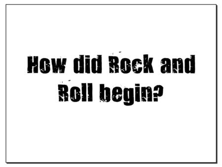 They released a song called: R___ A_____ T__ C____ In 1954 a band emerged called “Bill Haley and the ______ ” Rock Around The Clock Comets.