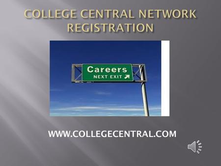 WWW.COLLEGECENTRAL.COM Click on Students Access Id is your student number 06 … Press Continue Registration.