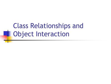 Class Relationships and Object Interaction. 8/8/2005 Copyright 2005, by the authors of these slides, and Ateneo de Manila University. All rights reserved.