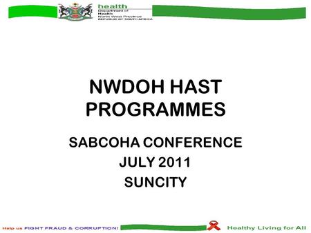 NWDOH HAST PROGRAMMES SABCOHA CONFERENCE JULY 2011 SUNCITY.