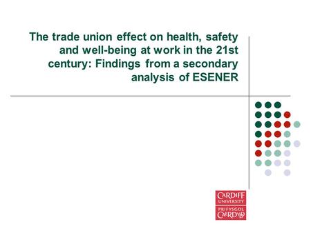 The trade union effect on health, safety and well-being at work in the 21st century: Findings from a secondary analysis of ESENER.