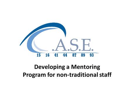 Developing a Mentoring Program for non-traditional staff.