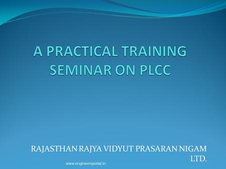 A PRACTICAL TRAINING SEMINAR ON PLCC