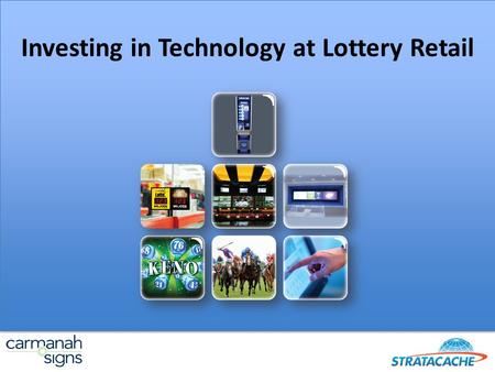 Investing in Technology at Lottery Retail. The need to invest in Digital at Retail Latest consumer store visit data - Kantar Latest TV Ad spend data -