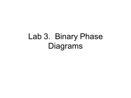 Lab 3. Binary Phase Diagrams. Binary Peritectic System Peritectic point - The point on a phase diagram where a reaction takes place between a previously.