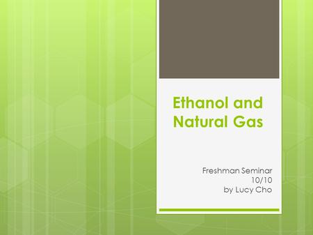 Ethanol and Natural Gas