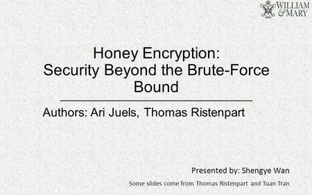 Honey Encryption: Security Beyond the Brute-Force Bound