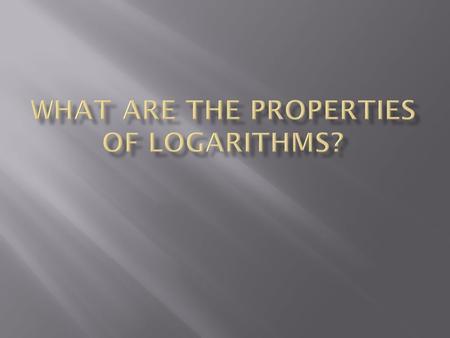 Evaluate the following: Recall: a logarithm is an exponent. So in each case, we are looking for the exponent of 2 to get a number. In the first example,