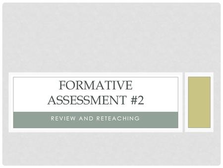 REVIEW AND RETEACHING FORMATIVE ASSESSMENT #2. QUESTION #1 (PS 1.6) Mixtures are combinations of matter that are physically combined. Mixtures can be.