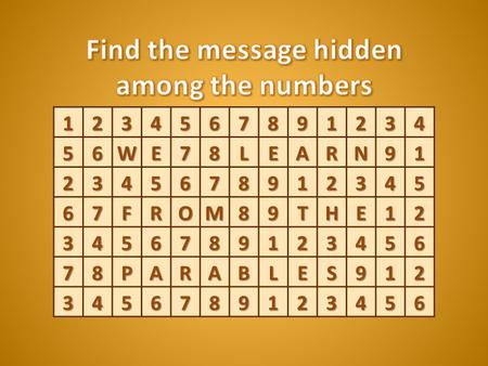 123456789123456WE78LEARN91 2345678912345 67FROM89THE12 3456789123456 78PARABLES912 3456789123456.