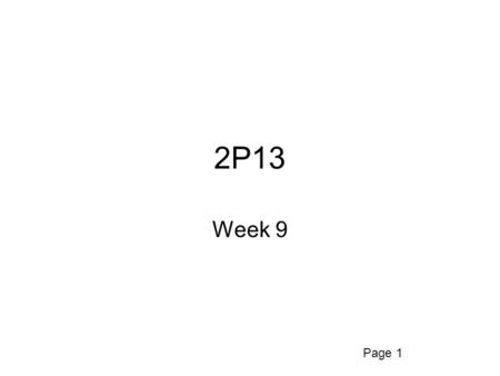 Page 1 2P13 Week 9. Page 2 Table 9.2 Scheduling Criteria User Oriented, Performance Related Turnaround time This is the interval of time between the submission.