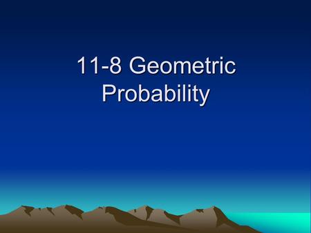 11-8 Geometric Probability. Example If you threw a magnet and it landed on the picture from the warm up, what is the probability that the magnet lands.