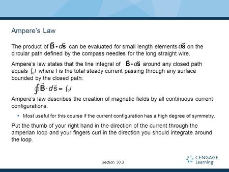 Ampere’s Law The product of can be evaluated for small length elements on the circular path defined by the compass needles for the long straight wire.