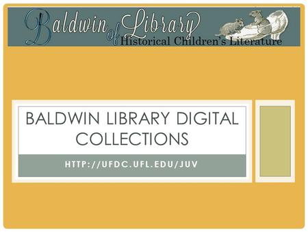 BALDWIN LIBRARY DIGITAL COLLECTIONS.