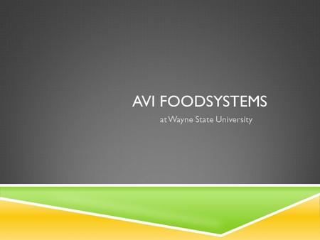 AVI FOODSYSTEMS at Wayne State University. AVI FOODSYSTEMS - MEAL PLANS – WHAT ARE THE DIFFERENT OPTIONS? Warrior Pass Unlimited access during all hours.